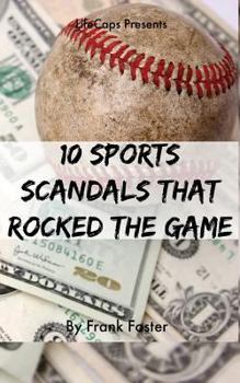 Paperback 10 Sports Scandals That Rocked the Game Book