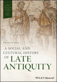 Paperback A Social and Cultural History of Late Antiquity Book