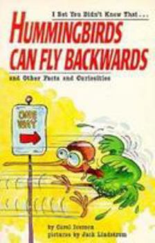 Paperback Hummingbirds Can Fly Backwards: And Other Facts and Curiosities Book