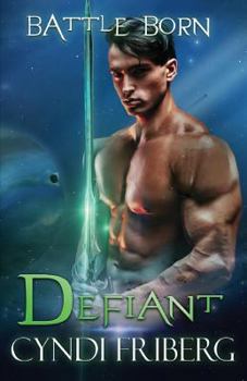 Defiant - Book #13 of the Battle Born
