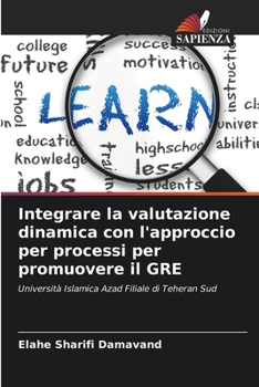 Paperback Integrare la valutazione dinamica con l'approccio per processi per promuovere il GRE [Italian] Book