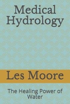 Paperback Medical Hydrology: The Healing Power of Water Book