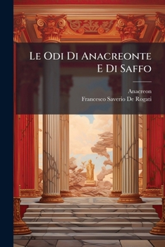 Paperback Le Odi Di Anacreonte E Di Saffo [Italian] Book