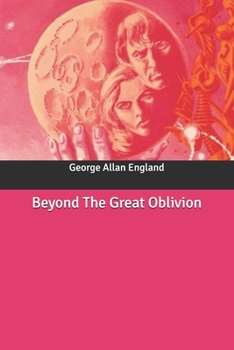 Beyond The Great Oblivion