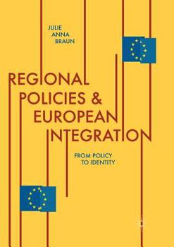 Paperback Regional Policies and European Integration: From Policy to Identity Book