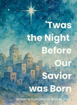 Hardcover 'Twas the Night Before Our Savior Was Born Book