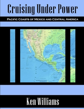 Paperback Cruising Under Power - Pacific Coasts of Mexico and Central America Book
