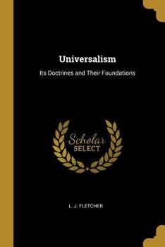 Paperback Universalism: Its Doctrines and Their Foundations Book