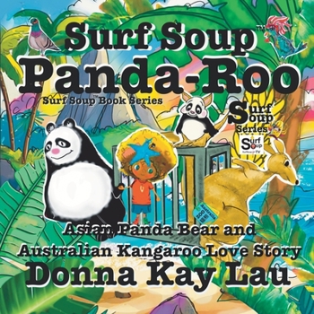 Paperback Surf Soup Panda-Roo: Asian Panda Bear and Australian Kangaroo Love Story [Large Print] Book