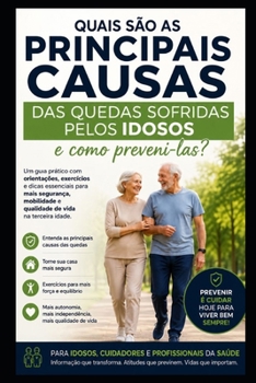 Paperback Quais são as principais causas das quedas sofridas pelos idosos e como preveni-las? [Portuguese] Book