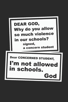 Paperback Dear God, Why Do You Allow So Much Violence In Our Schools? Signed, A Concern Student: (6x9 Journal): College Ruled Lined Writing Notebook, 120 Pages Book
