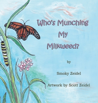 Hardcover Who's Munching My Milkweed Book