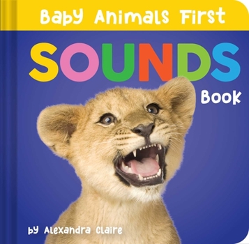 Board book Baby Animals First Sounds Book