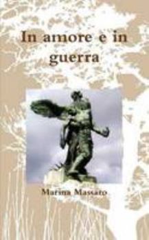 Paperback In amore e in guerra [Italian] Book