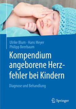 Paperback Kompendium Angeborene Herzfehler Bei Kindern: Diagnose Und Behandlung [German] Book