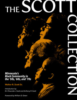 Paperback The Scott Collection: Minnesota's Black Community in the '50s, '60s, and '70s Book