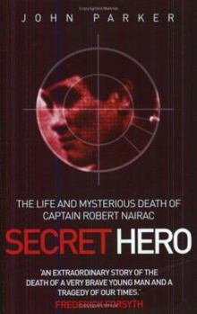 Paperback Secret Hero: The Life and Mysterious Death of Captain Robert Nairac Book