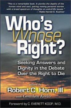 Hardcover Who's Right? (Whose Right?): Seeking Answers and Dignity in the Debate Over the Right to Die Book