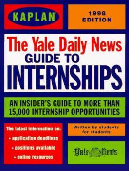 Paperback Kaplan / Yale Daily News Guide to Internships 1998 Book