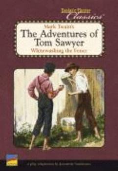 Reader's Theater Classics /Mark Twain's the Adventures of Tom Sawyer / Whitewashing the Fence