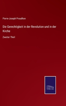 Die Gerechtigkeit in der Revolution und in der Kirche: Zweiter Theil