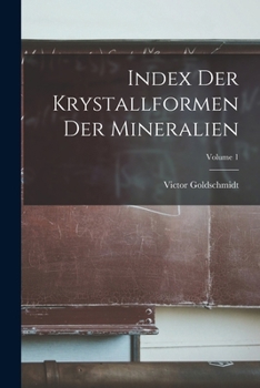 Paperback Index Der Krystallformen Der Mineralien; Volume 1 [German] Book