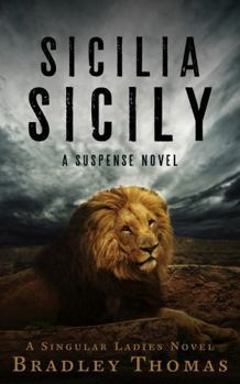 Paperback Sicilia, Sicily: Volcanic Sentinel Of The Mediterranean (Singular Ladies Series) Book