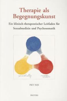 Hardcover Therapie ALS Begegnungskunst: Ein Klinisch-Therapeutischer Leitfaden in Der Sexualmedizin Und Psychosomatik [German] Book