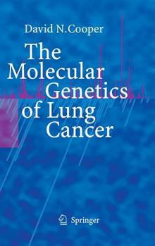 Hardcover The Molecular Genetics of Lung Cancer Book