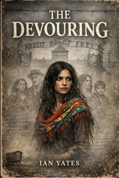 Paperback The Devouring: The Forgotten Romani Holocaust of World War II Book