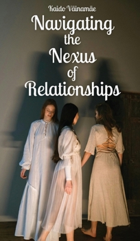 Hardcover Navigating the Nexus of Relationships Book