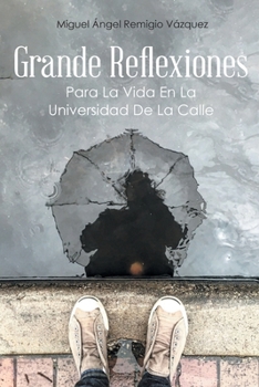 Paperback Grande Reflexiones: Para La Vida En La Universidad De La Calle [Spanish] Book