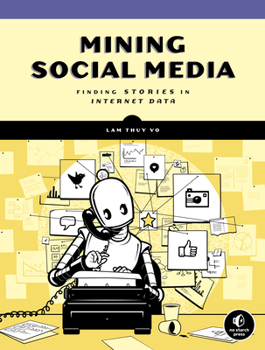Paperback Mining Social Media: Finding Stories in Internet Data Book