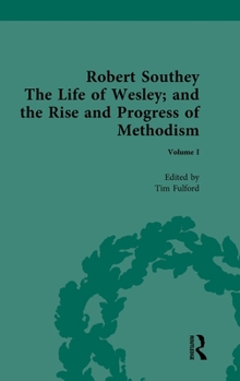 Hardcover Robert Southey, The Life of Wesley; and the Rise and Progress of Methodism Book