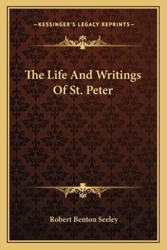 Paperback The Life And Writings Of St. Peter Book