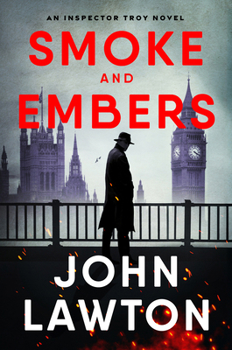 Hardcover Smoke and Embers: An Inspector Troy Novel Book