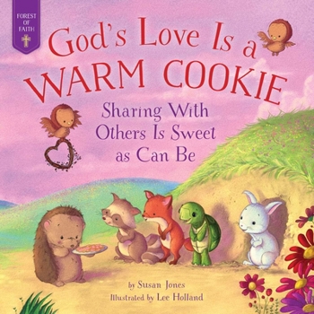 Hardcover God's Love Is a Warm Cookie: Sharing with Others Is Sweet as Can Be Book
