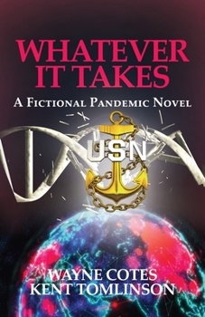 Paperback Whatever it Takes: A Fictional Pandemic Novel Book