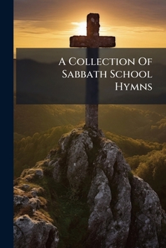 Paperback A Collection Of Sabbath School Hymns Book