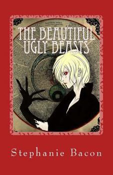 Paperback The Beautiful Ugly Beasts Book