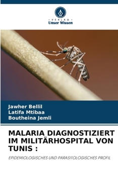 Paperback Malaria Diagnostiziert Im Militärhospital Von Tunis [German] Book