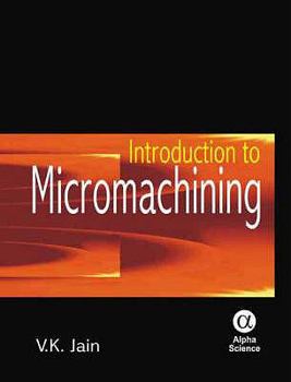 Introduction to Micromachining