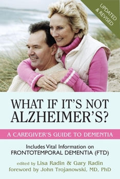 Paperback What If It's Not Alzheimer's?: A Caregiver's Guide to Dementia Book