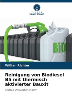 Reinigung von Biodiesel B5 mit thermisch aktivierter Bauxit