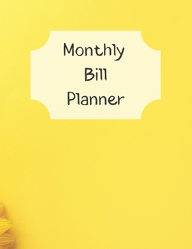 Paperback Monthly Bill Planner: Financial Budget Planner Expense Tracker Bill Organizer, Expense Tracker Budget Planner Book