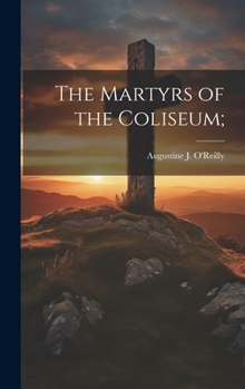 Hardcover The Martyrs of the Coliseum; Book