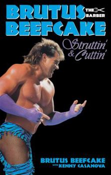 Paperback Brutus Beefcake: Struttin' & Cuttin' Book