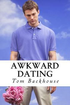 Paperback Awkward Dating: A One Act Play Book