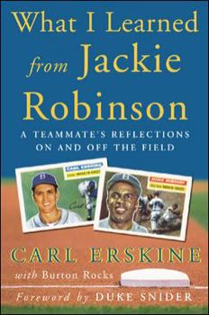 Hardcover What I Learned from Jackie Robinson: A Teammate's Reflections on and Off the Field Book