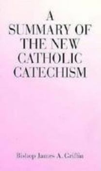 Paperback A Summary of the New Catholic Catechism Book